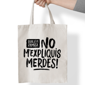 No m'expliquis merdes (Tote Bag)