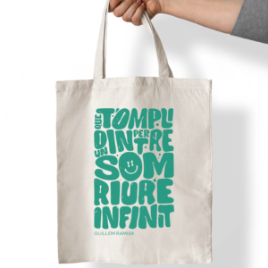 QUE T'OMPLI PER DINTRE UN SOMRIURE INFINIT (Tote Bag)