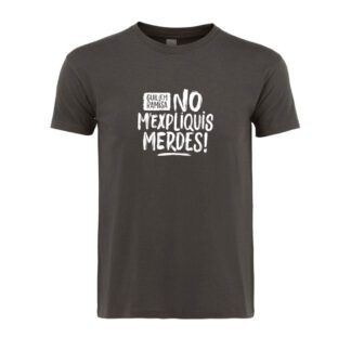 NO M'EXPLIQUIS MERDES