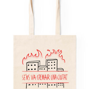 Se'ns va cremar una ciutat (Tot Bag)
